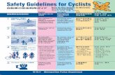 Safety Guidelines for Cyclists...road when the light is green, then stop and turn your bicycle in the new direction. Proceed when the light you are now facing turns green. When turning