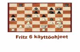 2 Fritz 6 käyttöohjeet - shakki · lä, Fritz näyttää päävariaation joka siirron tekemistä seuraa, kuten myös arvion aseman vah-vuudesta. Fritz näyttää myös laudalla