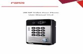 User Manual V1 - internetvoipphone · 2018-01-09 · i30 SIP Video Door Phone User Manual V1.0 [键入文字] Document VER Firmware VER Explanation Time ... Improper repair may cause