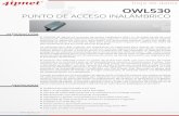 PUNTO DE ACCESO INALÁMBRICO · 2017-04-12 · El OWL530 de 4ipnet, es un punto de acceso inalámbrico 802.11n, de doble banda de nivel empresarial, diseñado específicamente para