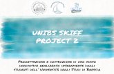 UNIBS SKIFF PROJECT 2 - Federvelaxiv-zona.federvela.it/files/zona14/Unibs Skiff Project 2.pdf · UNIBS SKIFF PROJECT 2 Progettazione e costruzione di uno scafo innovativo realizzato