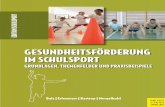 Gesundheitsförderung im Schulsport · 2016-01-11 · Prof. Dr. Eckart Balz ist Hochschullehrer für Sportpädagogik an der Bergischen Universität Wuppertal; seine Arbeitsschwerpunkte