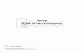 Flamingo Big Data Performance Management · 2017-07-03 · Product Documentation It’s the Best BigData Performance Management Solution. Maximize Your Hadoop Cluster with Flamingo.
