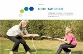 MOTO-TAITURIKSI - MIELI Suomen Mielenterveys ry · 2017-04-25 · Moto-taituriksi-materiaali sisältää tietoa lapsille suositeltavasta liikunnan määrästä ja laadusta, liikunnan