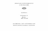 JIWAJI UNIVERSITY GWALIOR. III.pdf · JIWAJI UNIVERSITY GWALIOR Syllabus SUBJECT B.Sc III Year SCHOOL OF STUDIES IN DISTANCE EDUCATION . ... Vocabulary based on text. UNIT-5 Grammar