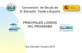 Conversión de Deuda de El Salvador frente a España ...Componentes del programa Componente 1 Construcción y/o rehabilitación de centros escolares ubicados en los municipios de mayor