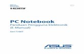 PC Notebook - Asus...Gunakan port micro USB (Universal Serial Bus) 2.0 untuk mengisi atau mengalirkan daya ke Notebook PC (PC Notebook). Port Micro HDMI Port ini ditujukan untuk konektor