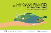 La Agenda 2030 para el Desarrollo Sostenible en …...La agenda 2030 para el desarrollo sostenible en lectura fácil. - 1a ed . - Ciudad Autónoma de Buenos Aires : Ediciones SAIJ,