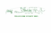 TELECOM STAFF INC....TELECOM STAFF INC. 社名 所在地 TEL 設立年月日 社員数 主要取引銀行 業務内容 役 員 顧問弁護士 テレコムスタッフ株式会社