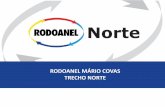 Ato de Concessão do RDN - CDPED RODOANEL …...Ato de Concessão do RDN - CDPED 18 de outubro de 2017 RODOANEL MÁRIO COVAS TRECHO NORTE RODOANEL NORTE Rodoanel Mario Covas 2 LICENÇA