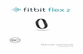 Manuale dell'utente di Fitbit Flex 2€¦ · Si consiglia di utilizzare l'app Fitbit per iOS, Android o Windows 10 per configurare il tracker e ottenere il massimo dal dispositivo