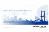 Future Network Federation 4G -> 5G · © 2015 SpiderCloud Wireless, Inc. Future Network Federation 4G -> 5G Art King, Director of Enterprise Services SpiderCloud Wireless Small Cells