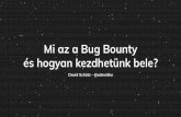 és hogyan kezdhetünk bele? Mi az a Bug Bounty · 2019-09-26 · Web Hacking 101 - Peter Yaworski HackerOne reportok / Writeup-ok / Blog-ok előadások / videók: The Bug Hunters