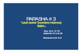 Lech lecha”(nombre Hebreo) Saliddesdeelmontedeefrain.org/estudiostorah/PARASHA #3...•GENESIS 12: 1 YHVH LLAMA A ABRAHAM: • “Pero YHVH había dicho a Abram: Vete de tu tierra