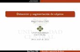 Detección y segmentación de objetoshpclab.ucentral.edu.co/~hfranco/proc_imag/pi_clase17.pdf · Basados en objetos vs. Basados en super cies Los métodos basados en objetos usan