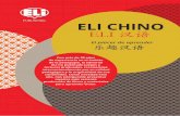 ELI CHINO · 2017-10-27 · ELI CHINO El placer de aprender Con más de 30 años de experiencia en el ámbito de la pedagogía, la Editorial ELI ha publicado juegos y lecturas graduadas,