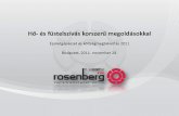 Hő és füstelszívás · BS Rosenberg Hungária KFT. ... Az MSZ EN 12101-2-es szabvány a természetes hó- és füstelvezetók honosított, harmonizált ... EN 12101-4 EN 12101-6