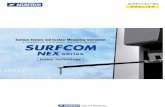 Surface Texture and Contour Measuring Instrument · 2020-01-30 · TO KY SEIMIT SU 2 New design expressing the advancement of SURFCOM Next Stage The New SURFCOM NEX Global model with