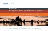 Doc 9303 - International Civil Aviation Organization · La septième édition du Doc 9303 est une restructuration des spécifications de l’OACI relatives aux documents de voyage