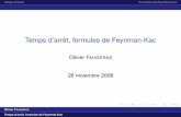 Temps d’arrêt, formules de Feynman-Kac€¦ · Temps d’arrêt Formules de Feynman-Kac Espérance du temps d’atteinte d’une frontière Soit U un ouvert borné de R n de frontière