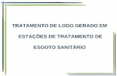 TRATAMENTO DE LODO GERADO EM ESTAÇÕES DE … · 2017-11-29 · tratamento de lodo - etapas adensamento o digestÃo o desidrataÇÃo objetivos: x adensamento remover Água/aumentar