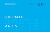 REPORT - EFI · 2018-01-15 · EFI REPORT 2014 4 MEMBERS OF THE COMMISSION OF EXPERTS FOR RESEARCH AND INNOVATION (EFI) Professor Dr. Uschi Backes-Gellner University of Zurich, Department