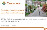 Partager l’espace public dans les centres-bourgs · 2018-05-04 · Langres – 6 avril 2018 Partage de l’espace public en centre-bourg 19 Saint-Genest-Malifaux – objectifs Améliorer