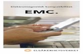 Elektromagnetisk kompatibilitet EMC. · 4 • EMC Bristande EMC Ibland tål utrustningen inte den elektromagnetiska om-givningen och fungerar inte som den ska. Naturfenomen som åska