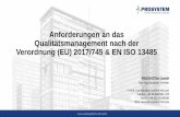 Anforderungen an das Qualitätsmanagement nach der Verordnung (EU) 2017/745 & EN ISO 13485 · 2018-11-29 · EN ISO 13485, 4.1.5 (keine Überschrift) Wenn sich die Organisation dafür