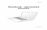 Notebook – uživatelská příručka · ho NEDOTÝKEJTE. K notebooku nepokládejte drobné předměty, které by jej mohly poškrábat nebo do něj vniknout. NEUMISŤUJTE na nerovné
