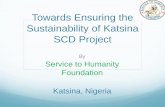 Towards Ensuring the Sustainability Katsina SCD …...Katsina, Zamfara, Sokoto, Kaduna, Kano, Jigawa in Nigeria and Maradin and Zinder states in Niger Republic The capacity in terms