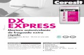 DX EXPRESS - Pisos Autonivelantes Ceresit y PVC Gerflor · ciones en el piso • Para rellenar espesores o vacíos diferenciales entre 0.5 y 10 mm • Ceresit DX Xpress puede ser