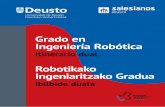 Grado en Ingeniería Robótica - Salesianos Deustoingeniería con sólidos conocimientos de automatización y robótica industrial, sin olvidar las bases de la robótica de servicios,