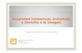 Propiedad Intelectual, Industrial y Derecho a la Imagen...Propiedad Industrial (3)-Registros de Propiedad Industrial - Deben ser inscritos en el Registro para su reconocimiento o reivindicación