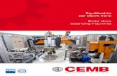 Equilibratrici per dischi freno Brake discs balancing machines · BALANCIN G MACHINES All the data and features mentioned in this catalogue are purely for information and do not constitute