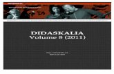DIDASKALIA Volume 8 (2011) · Didaskalia is an English-language, online publication about the performance of Greek and Roman drama, dance, and music. We publish peer-reviewed scholarship