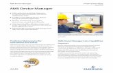 AMS Device Manager - Emerson Electric · 2019-01-10 · AMS Device Manager saves you time and money by delivering valuable diagnostic information already contained within your plant