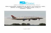 RELAZIONE ANNUALE SULL’ATTIVITA’ DEL BIRD STRIKE …...L’ICAO (L’Organizzazione Mondiale per l’Aviazione Civile) ha sviluppato una serie di norme internazionali riguardanti