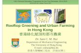 Rooftop Greening and Urban Farming in Hong Kongibse.hk/greenroof/141111_GE_Talk_greenroofs.pdf · 2014-11-10 · Rooftop Greening and Urban Farming ... Green roof research at a construction