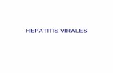 HEPATITIS VIRALES · Inespecífico: Hepatograma ... antiHBs INTERPRETACION NEG NEG NEG NEG Susceptible a la infección POS POS POS NEG Infección aguda NEG POS POS POS/NEG Infección