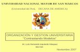 ORGANIZACIÓN Y GESTION UNIVERSITARIA “Contrastando … · 2010-11-04 · UNIVERSIDAD NACIONAL MAYOR DE SAN MARCOS (Universidad del Perú, DECANA DE AMERICA) Dr. Luís Fernando