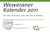 Weweraner Kalender 2011 - werbegemeinschaft-wewer.de · Weweraner Kalender 2011 mit den Terminen aller Vereine in Wewer. Arbeitsgemeinschaft der Vereine in Wewer Herausgegeben von: