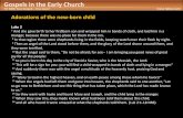 Gospels in the Early Church 300… · NT 3009: Four Gospels – One Jesus? Gospels in the Early Church Dieter Mitternacht Luke 2 7 And she gave birth to her firstborn son and wrapped