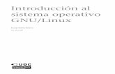 sistema operativo Introducción al GNU/Linuxopenaccess.uoc.edu/webapps/o2/bitstream/10609/61287/1...GNUFDL • PID_00215380 8 Introducción al sistema operativo GNU/Linux Crear programas