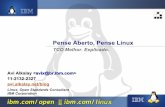 Pense Aberto, Pense Linux - avi.alkalay.netavi.alkalay.net/articlefiles/linuxpresentation/Linux-IBM-Avi-20070404.pt_BR.pdfPense Aberto, Pense Linux Linux, Open Standards Consultant