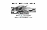 MSC.Patran 2004mscsoftware.co.kr/.../Patran_2004_Release_Note.pdf · 이번 2004 버전에서는 Rotor Dynamic, Adams-Nastran Integration 등 MSC.Nastran 2004 ... 본 Release Guide는