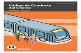 metro.net/transitcourt Código de Conducta del Clientemedia.metro.net/about_us/ethics/images/codeofconduct_customer_spn.pdfinsultos, maldiciones y acoso sexual, incluyendo contacto