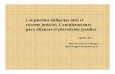 Los pueblos indígenas ante el sistema judicial. Consideraciones … · 2018-02-15 · Los pueblos indígenas ante el sistema judicial. Consideraciones para afianzar el pluralismo