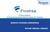 BANCO FICOHSA HONDURAS - Amazon Web Servicesfelaban.s3-website-us-west-2.amazonaws.com/memorias/... · 2018-11-28 · ANTECEDENTES DEL FIDEICOMISO HONDURAS RECURSOS PARA MI TIERRA