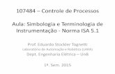 Simbologia e Terminologia de Instrumentação da Norma ISA 5 · 2018-08-14 · instrumentação usados para medição e controle, apresentando um sistema de designação que inclui